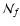 $\mathcal{N}_f$