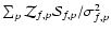 $\sum_p \mathcal{Z}_{f,p} \mathcal{S}_{f,p} / \sigma^2_{f,p}$