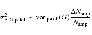 \begin{displaymath}%
\sigma_{{\rm B},G,{\rm patch}}^2 \sim
\mbox{${\rm var}$ }...
...atch}}(G)
\frac{\Delta N_{{\rm smp}}}
{N_{{\rm smp}}}\cdot
\end{displaymath}