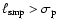 $\ell_{{\rm smp}} > \mbox{$\sigma_{{\rm p}}$ }$