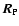 $\vec{R}_{{\rm P}}$
