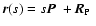 $\vec{r}(s) = s\mbox{$\vec{P}$ }+ \mbox{$\vec{R}_{{\rm P}}$ }$