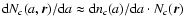 ${{\rm d}N_c(a,\vec{r})}/{{\rm d}a} \approx {\rm d}n_c(a)/{\rm d}a \cdot N_c(\vec{r})$