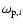 $\omega_{{\rm p},i}$