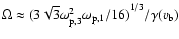 $\Omega \approx
{(3\sqrt{3} \omega_{{\rm p},3}^2 \omega_{{\rm p},1}/16)}^{1/3} /\gamma (v_{\rm b})$