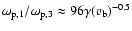 $\omega_{{\rm p},1}
/ \omega_{{\rm p},3} \approx 96 {\gamma (v_{\rm b})}^{-0.5}$