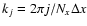 $k_j = 2\pi j / N_x \Delta x$