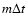 $m\Delta t$