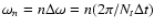 $\omega_n = n \Delta
\omega = n (2\pi / N_t \Delta t)$