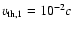 $v_{{\rm th},1} =
10^{-2}c$