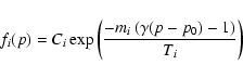 \begin{displaymath}f_i(p) = C_i \exp \left(\frac{-m_i\left(\gamma(p-p_0) - 1\right)}{T_i} \right)
\end{displaymath}