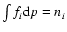 $\int f_i {\rm d}p = n_i$