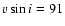 $v\sin{i} = 91$