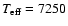$T_{\rm eff}=7250$