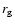 $r_{\rm g}$