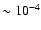 $\sim 10^{-4}$