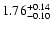 $\rm 1.76^{+0.14}_{-0.10}$