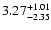 $\rm 3.27^{+1.01}_{-2.35}$