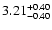$\rm 3.21^{+0.40}_{-0.40}$