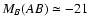 $M_B(AB)\simeq -21$