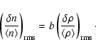 \begin{displaymath}\left(\frac{\delta n}{\left<n\right>}\right)_{\rm rms} = b \left(\frac{\delta\rho}{\left<\rho\right>}\right)_{\rm rms} \cdot
\end{displaymath}