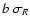 $b\; \sigma_R$