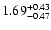 $\rm 1.69^{+0.43}_{-0.47}$