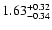 $\rm 1.63^{+0.32}_{-0.34}$