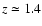 $z\simeq1.4$
