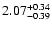 $\rm 2.07^{+0.34}_{-0.39}$