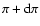 $\pi+{\rm d}\pi$