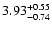 $\rm 3.93^{+0.55}_{-0.74}$