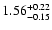 $\rm 1.56^{+0.22}_{-0.15}$