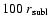 $100~r_{\rm subl}$