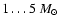 $1\ldots5~{M_{\odot}}$