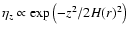 $\eta_z \propto \exp\left(-z^2/2H(r)^2\right)$