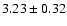 $3.23 \pm 0.32$