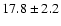 $17.8 \pm 2.2$