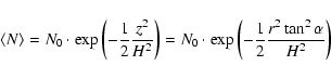 \begin{displaymath}%
\left<N\right> = N_0 \cdot \exp\left(-\frac{1}{2}\frac{z^2}...
...\cdot \exp\left(-\frac{1}{2}\frac{r^2\tan^2\alpha}{H^2}\right)
\end{displaymath}