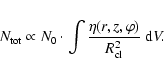 \begin{eqnarray*}N_{\rm tot} \propto N_0\cdot\int\frac{\eta(r,z,\varphi)}{R_{{\rm cl}}^2}~{\rm d}V.
\end{eqnarray*}