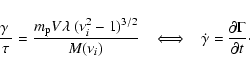 \begin{displaymath}%
{\gamma~ \over \tau} =
{m_{\rm p} V \lambda~(\nu_i^{2} - 1...
...ff \; \; \dot \gamma = {\partial \Gamma \over \partial t}\cdot
\end{displaymath}