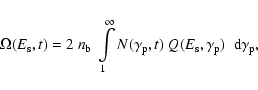 \begin{displaymath}%
\Omega(E_{\rm s},t) = 2~n_{\rm b}~ \int\limits_1^\infty
N...
...p},t)\; Q(E_{\rm s},\gamma_{\rm p})~
\;{\rm d}\gamma_{\rm p},
\end{displaymath}