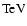 $\rm {TeV}$