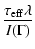$\displaystyle %
{\tau_{\rm eff}\lambda\over I(\Gamma)}$