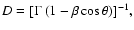 $D=[\Gamma~ (1-\beta\cos\theta)]^{-1},$
