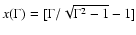 $x(\Gamma)= [{\Gamma/ \sqrt{\Gamma^2-1}}-1]$