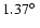 $1.37\hbox{$^\circ$ }$