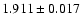 $ 1.911 \pm 0.017 $