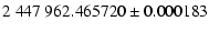 $\displaystyle 2~447~962.465720\pm 0.000183$