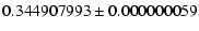 $\displaystyle 0.344907993\pm 0.000000059$